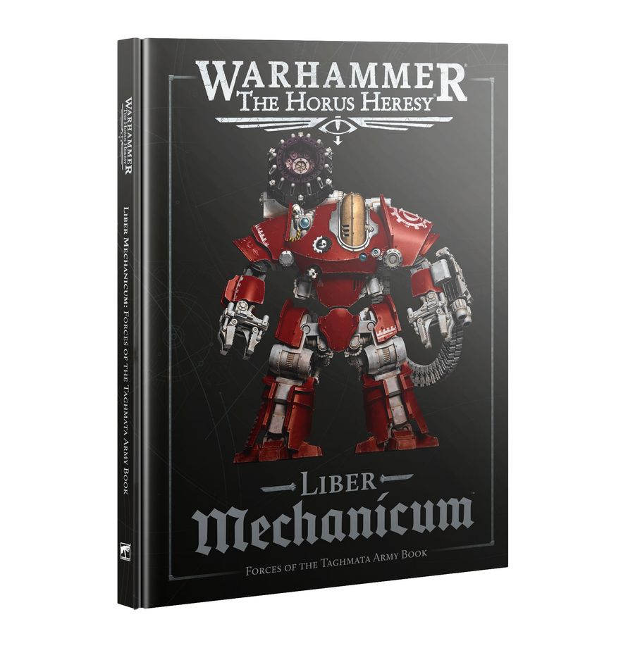 Liber Mechanicum: Forces of the Taghmata Army Book (ENGLISH) - Nick Nack's Full Frontal Attack