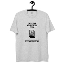 "I'm Not Ignoring You" (Black) Unisex recycled t-shirt