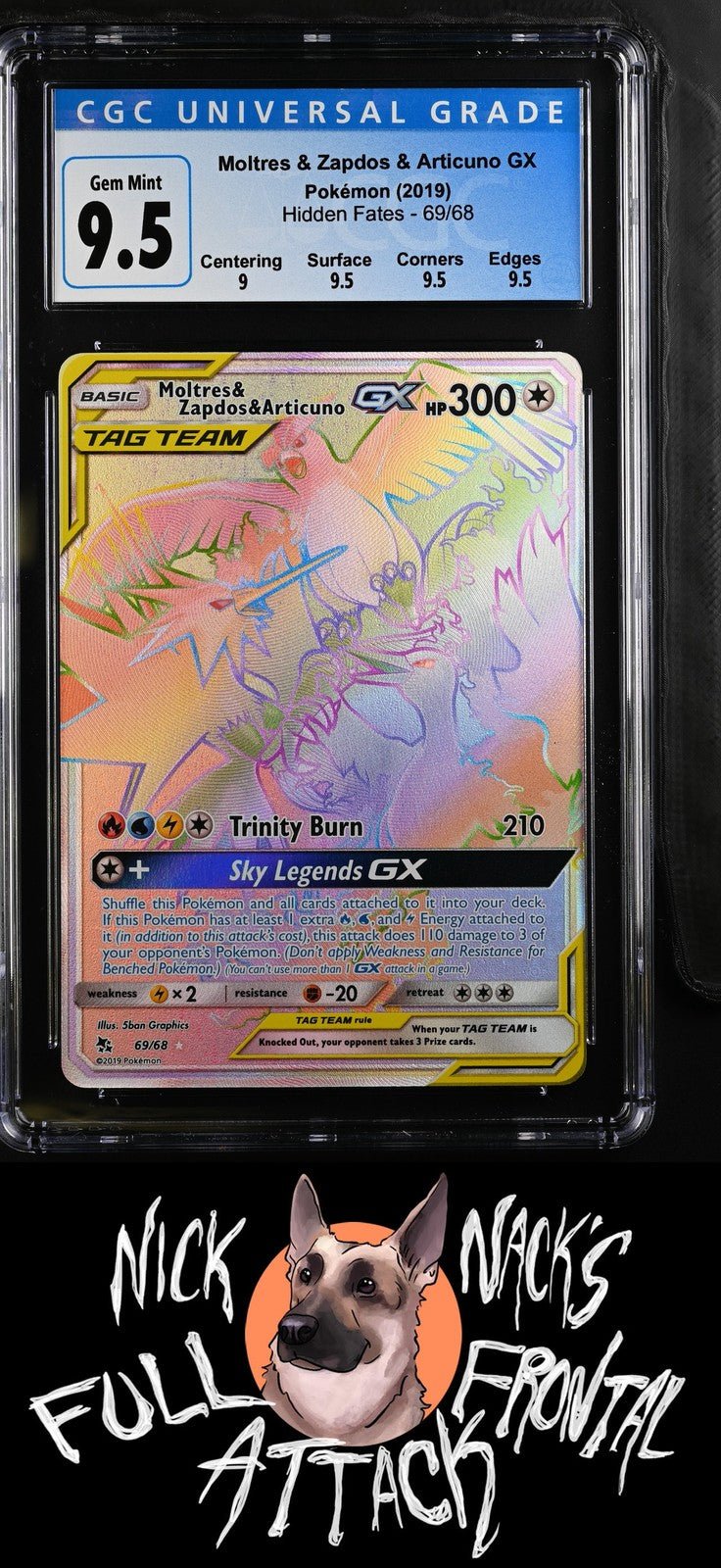 2019 Hidden Fates 69/68 Moltres & Zapdos & Articuno GX CGC 10 - Nick Nack's Full Frontal Attack