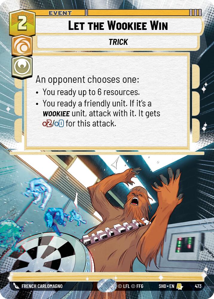 Let the Wookiee Win (Hyperspace) (473) [Shadows of the Galaxy]