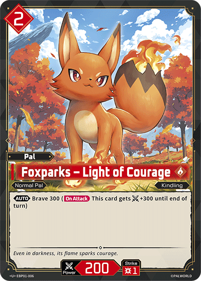 Foxparks – Light of Courage [EBP01-006] (Dawn of Palpagos - U)