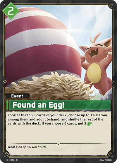 Found an Egg! [EBP01-071] (Dawn of Palpagos - C) Palworld TCG