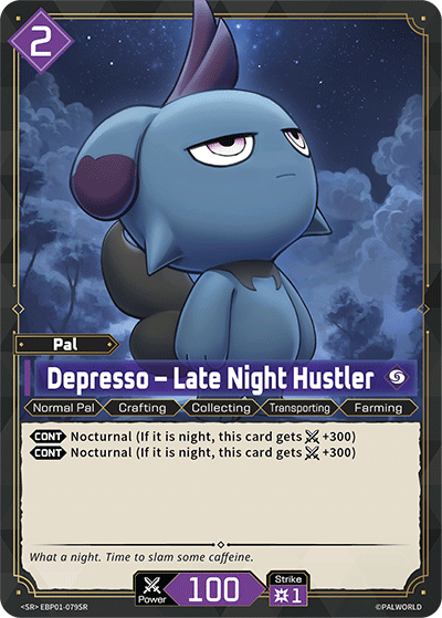 Depresso – Late Night Hustler [EBP01-079SR] (Dawn of Palpagos - SR) - Nick Nack's Full Frontal Attack