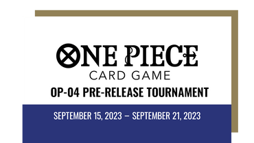 One Piece Card Game OP-04 Pre-Release Tournament ticket - Sun, 17 Sep 2023