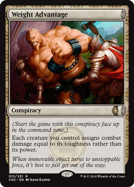 Weight Advantage (Conspiracy: Take the Crown) Near Mint - Nick Nack's Full Frontal Attack