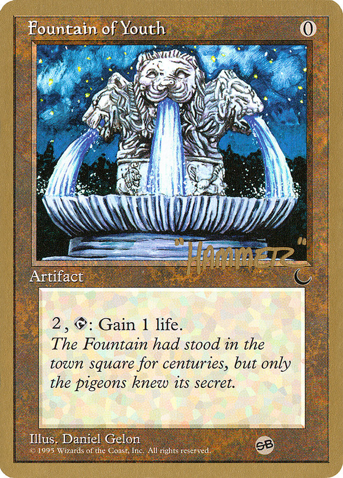 Fontaine de Jouvence (Shawn "Hammer" Regnier) (SB) [Pro Tour Collector Set] 