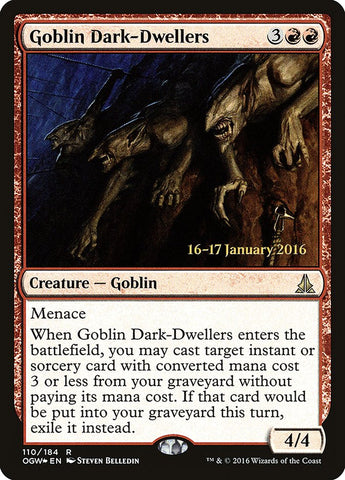 Goblin Dark-Dwellers (Prerelease) [Oath of the Gatewatch Prerelease Promos]