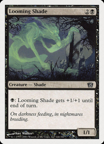Looming Shade [Huitième édition]
