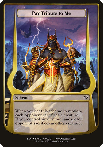 Pay Tribute to Me [Archenemy: Nicol Bolas Schemes]