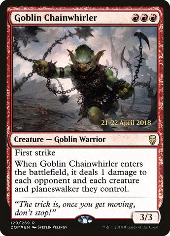 Goblin Chainwhirler [Promociones de presentación de Dominaria] 