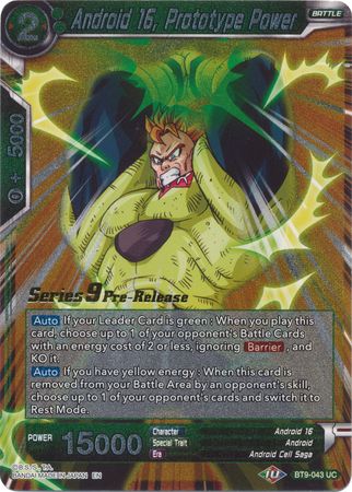 Android 16, Prototype Power (Universal Onslaught) [BT9-043]