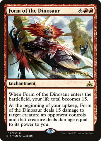 Form of the Dinosaur (Prerelease) [Rivals of Ixalan Prerelease Promos]