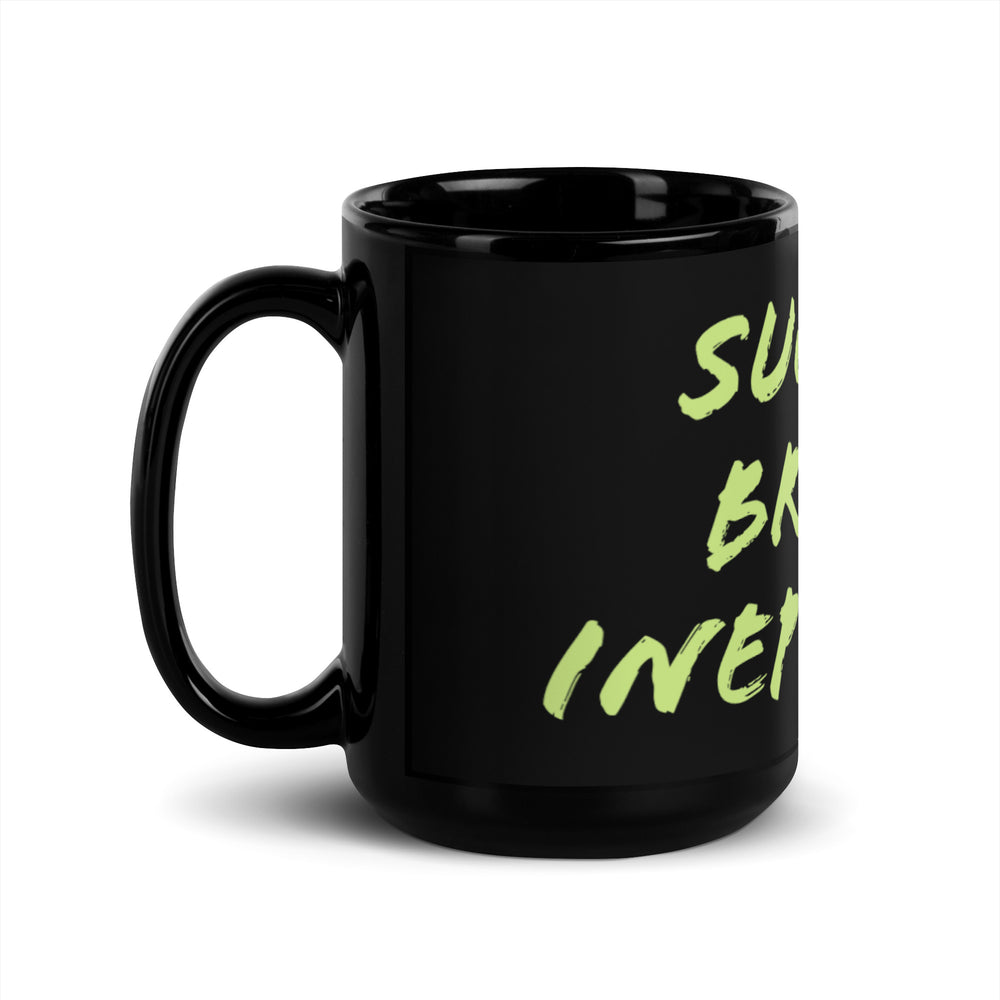 "Success Breeds Ineptitude" Black Glossy Mug