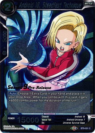 Android 18, Steadfast Technique (Universal Onslaught) [BT9-031]