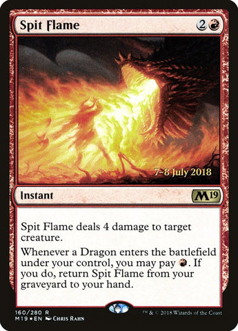 Spit Flame  (Prerelease) [Core Set 2019 Prerelease Promos]